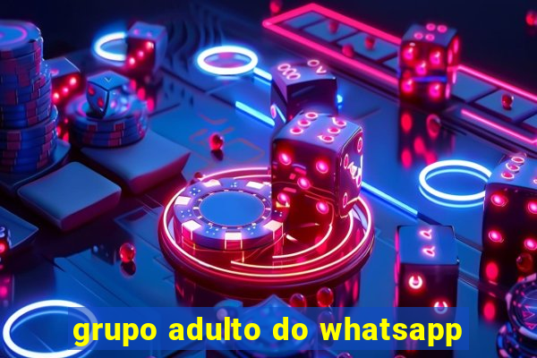 grupo adulto do whatsapp